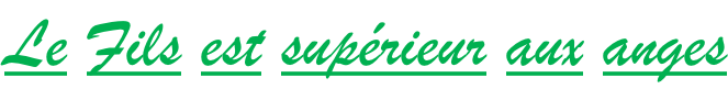 Le Fils est supérieur aux anges